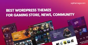 10+ Best Gaming WordPress Themes 2021